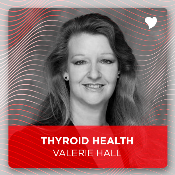 valerie hall on Thyroid health