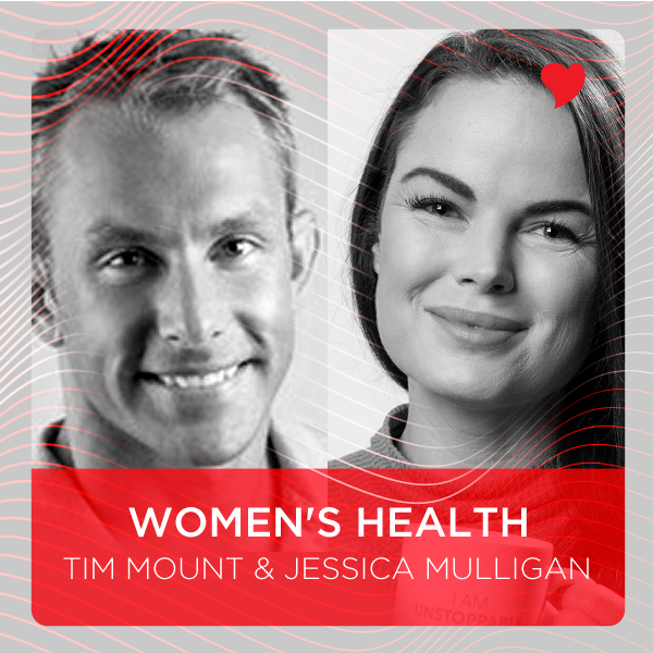 Women's Health with Tim Mount & Jessica Mulligan